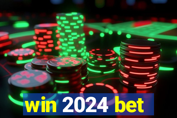 win 2024 bet